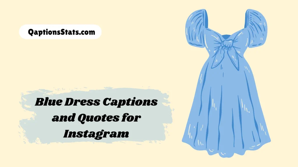 blue-dress-captions-and-quotes-for-instagram