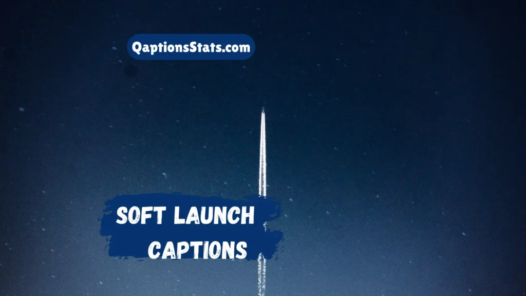 soft-launch-captions
