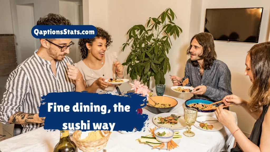 fancy-sushi-dinner-captions