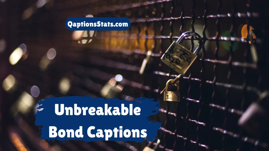unbreakable-bond-captions