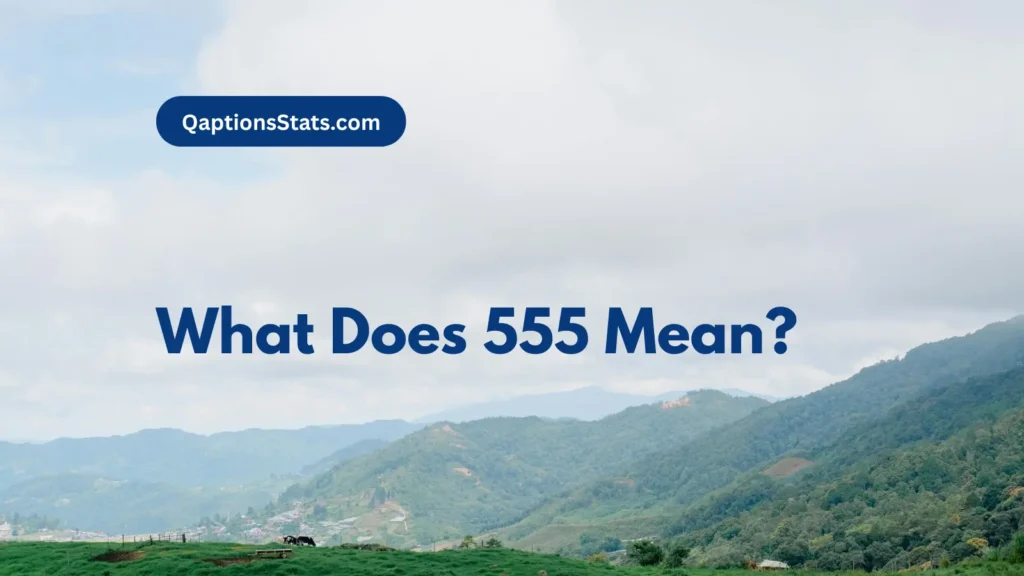 what-does-555-mean