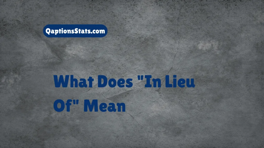 what-does-in-lieu-of-mean