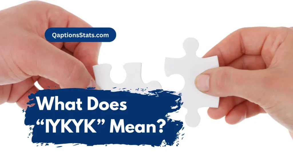 what-does-iykyk-mean