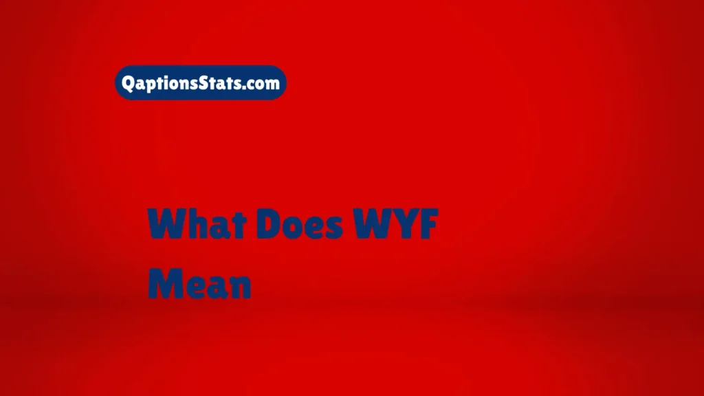 what-does-wyf-mean