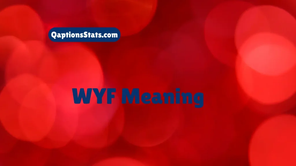 wyf-meaning