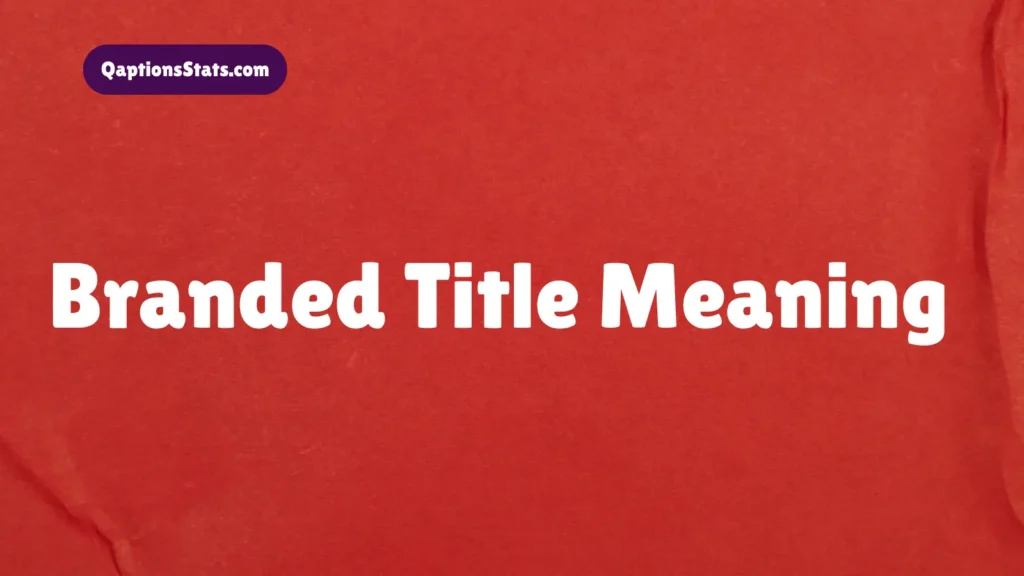 branded-title-meaning
