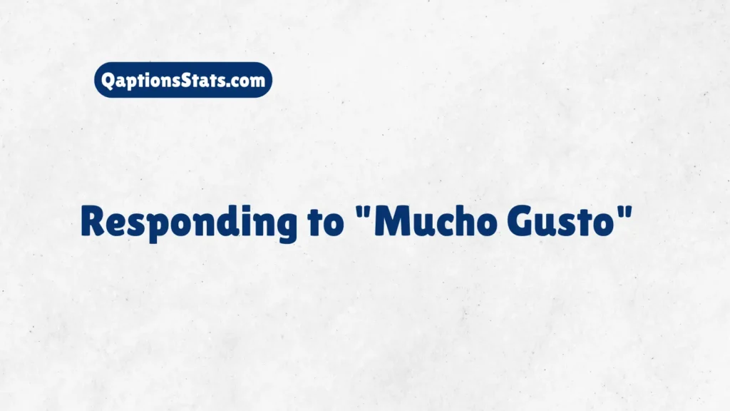 responding-to-mucho-gusto