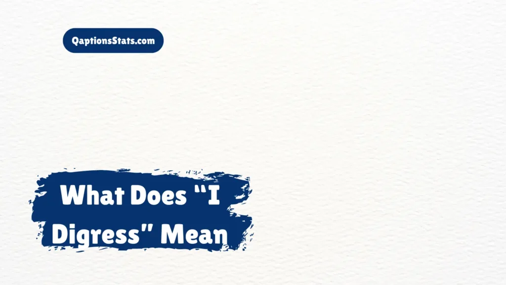 what-does-i-digress-mean