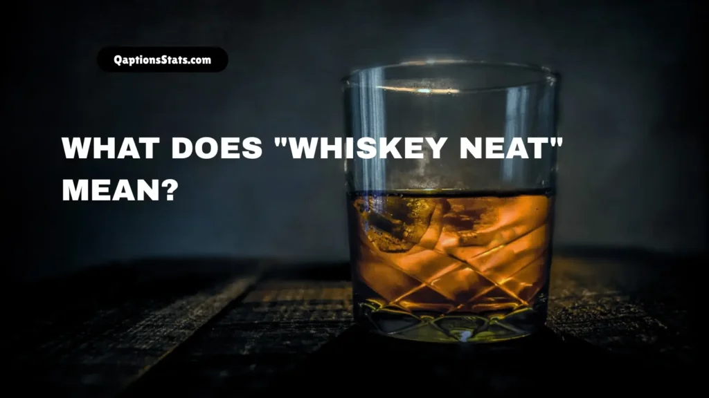 what-does-whiskey-neat-mean