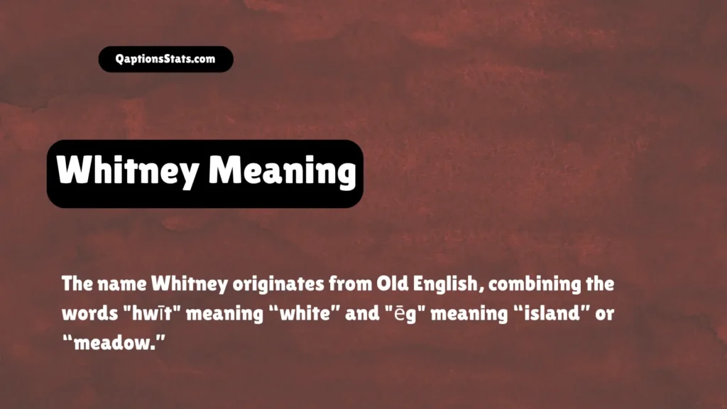 whitney-meaning