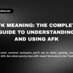 afk-meaning-the-complete-guide-to-understanding-and-using-afk
