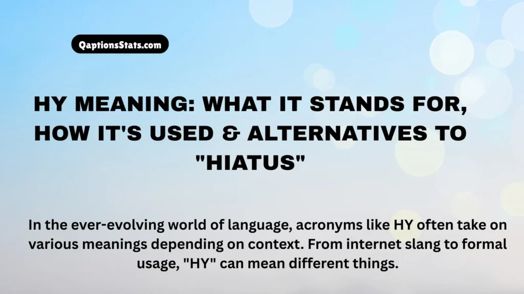 hy-meaning-what-it-stands-for-how-its-used-and-alternatives-to-hiatus