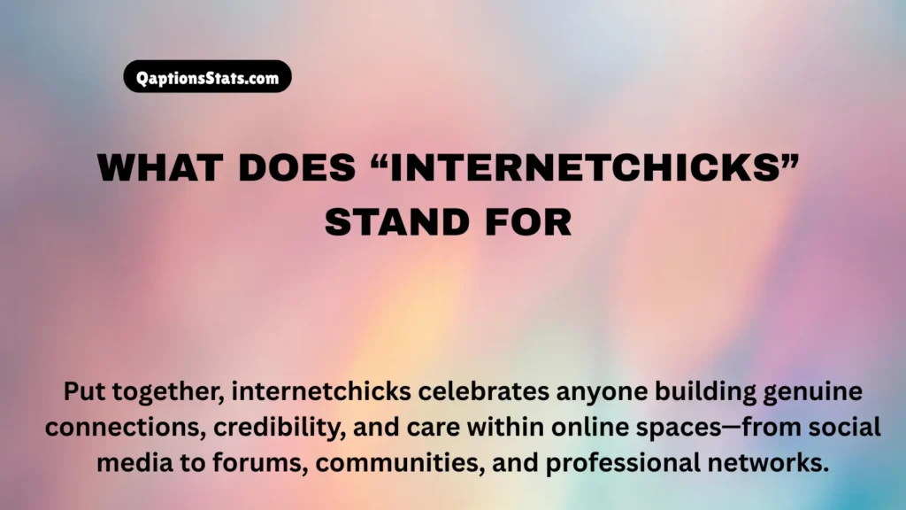 what-does-internetchicks-stand-for