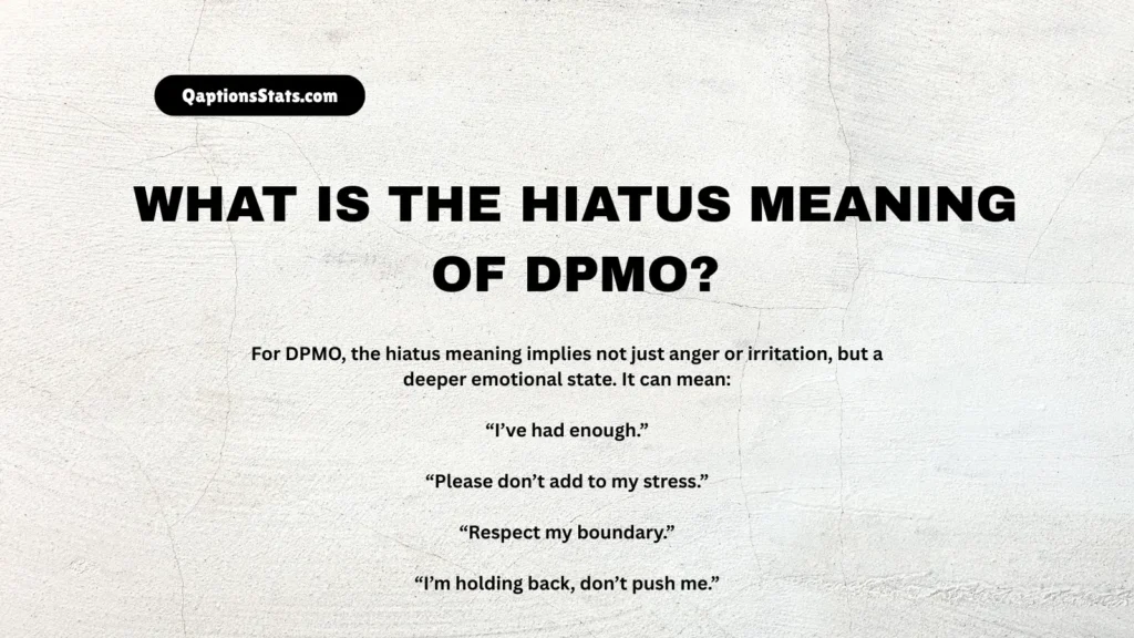 what-is-the-hiatus-meaning-of-dpmo