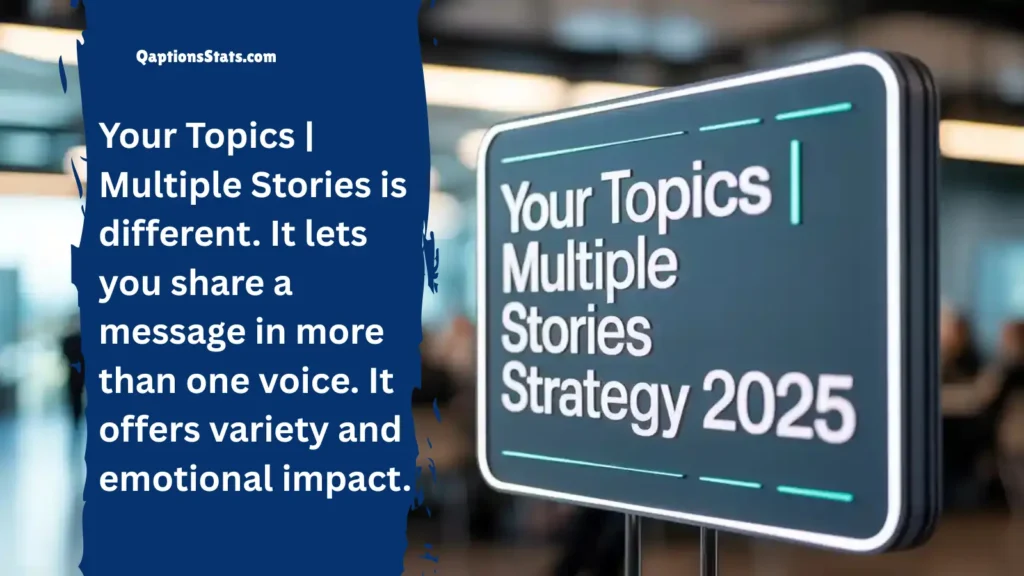 what-is-the-your-topics-multiple-stories-method