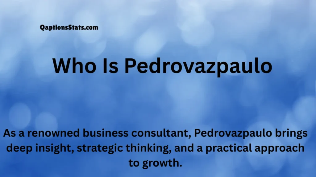 who-is-pedrovazpaulo