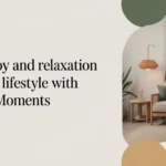 Bring Joy and Relaxation to Your Lifestyle with Artful Moments