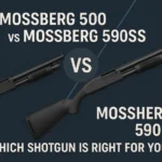  Mossberg 500 vs Mossberg 590S Which Shotgun Is Right for You