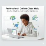 Why Choose Professional Online Class Help over Unverified Services